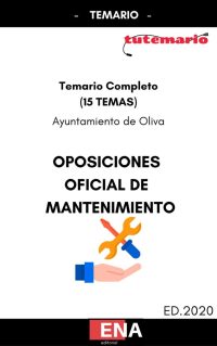 TEMARIO DE OPOSICIONES PARA OFICIAL DE MANTENIMIENTO DEL AYUNTAMIENTO DE OLIVA (Formato PDF)