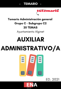 TEMARIO DE OPOSICIONES PARA AUXILIAR ADMINISTRATIVO C2 AYUNTAMIENTO DE ALGINET (Formato PDF).