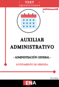 OPOSICIONES AYUNTAMIENTO DE ORIHUELA. TEST sobre las OPOSICIONES a BOLSA AUXILIARES ADMINISTRATIVOS del AYUNTAMIENTO DE ORIHUELA (Formato PDF).