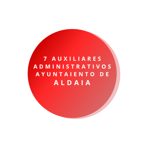 AYUNTAMIENTO DE ALDAIA - 7 AUXILIARES ADMINISTRATIVOS