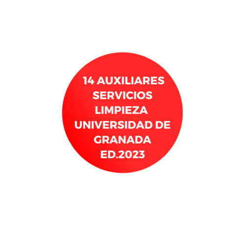 14 PLAZAS AUXILIAR SERVICIOS LIMPIEZA UNIVERSIDAD DE GRANADA 2023