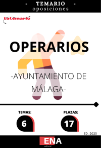 OPOSICIONES AYUNTAMIENTO DE MÁLAGA. TEMARIO de las OPOSICIONES para 17 OPERARIOS ED. 2023 (Formato PDF).