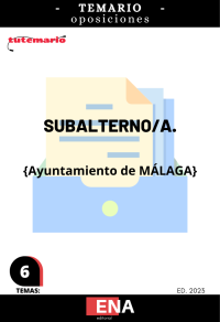 OPOSICIONES AYUNTAMIENTO DE MÁLAGA. TEMARIO de las OPOSICIONES a SUBALTERNOS ED. 2023 (Formato PDF).