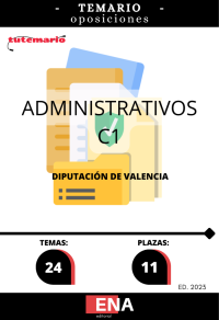 OPOSICIONES ADMINISTRATIVOS DIPUTACIÓN DE VALENCIA TEMARIO para Administrativos C1 11 Plz. ED. 2023 (Formato pdf)
