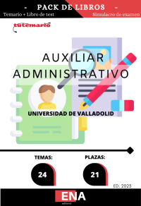 Universidad de Valladolid Auxiliar Administrativo (UVA). Pack TEMARIO+TEST(PDF)
