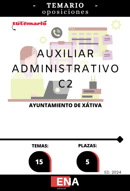 Oposiciones Auxiliar Administrativo Xàtiva C2 ED. 2024 TEMARIO (Formato PDF)