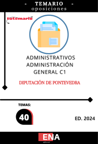 9 plazas de administrativo C1 en la Diputación de Pontevedra. TEMARIO (PDF)