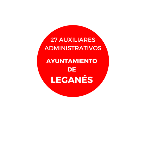 27 AUXILIARES ADMINISTRATIVOS AYUNTAMIENTO DE LEGANÉS