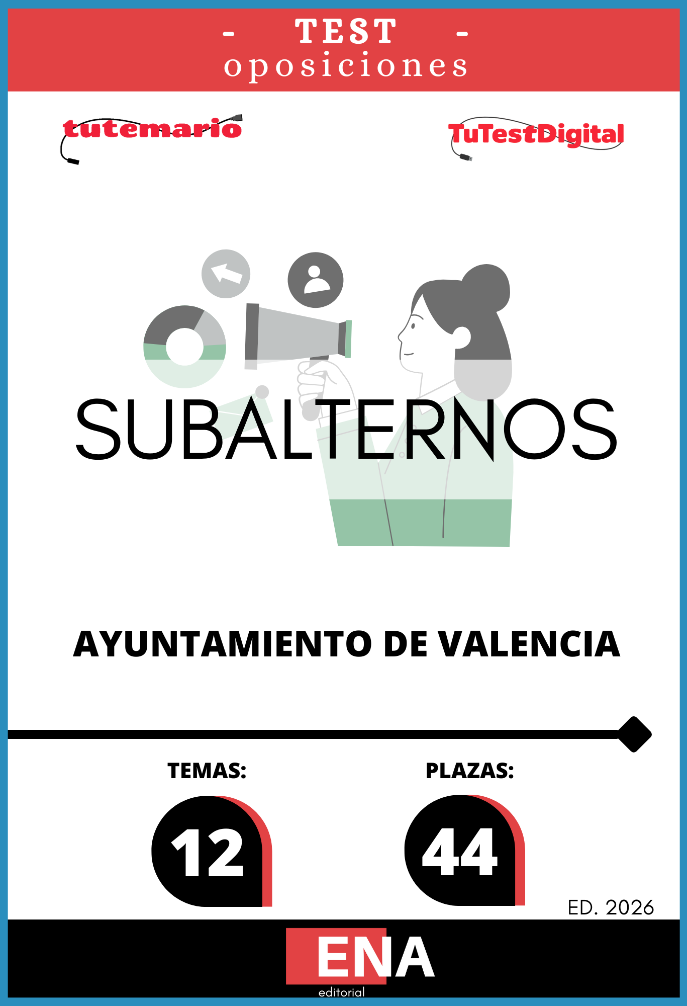 4. TEST Oposición 44 plazas subalterno Ayuntamiento de Valencia ED. 2026 (ONLINE)