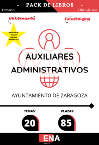 Material de estudio TEMARIOS y TEST para Oposición Auxiliar Administrativo Ayuntamiento Zaragoza.