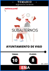 LIBRO TEMARIO, los 10 temas solicitados para el estudio de la fase de oposición de las plazas de SUBALTERNOS, convocadas por el Ayuntamiento de Vigo, publicadas en el Boletín Oficial de Pontevedra el 13/09/2024, de las ofertas de empleo público de los años 2020,2021 y 2022, 2ª FASE.