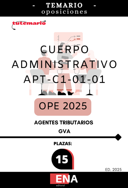 Material de estudio para la Oposición de 15 Plazas APT C1-01-01 Agentes Tributarios GVA (Convocatoria 66/25)