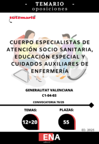LIBRO TEMARIO sobre los 12+20= 32 temas, solicitados para el estudio de las oposiciones del Cuerpo Especialistas de Atención socio sanitaria Educación Especial y Cuidados Auxiliares de Enfermería, C1-04-03, de la GVA, de las 55 plazas convocadas por  ORDEN 8/2025, de 28 de mayo, de la Conselleria de Justicia y Administración Pública, por la que se convocan pruebas selectivas de acceso a los cuerpos y escalas del subgrupo C1, cuerpos especiales, turno libre general, personas con discapacidad, por el sistema de oposición, para cubrir las plazas previstas en el anexo I del Decreto 47/2025, de 25 de marzo, del Consell, correspondientes a la oferta de empleo público de 2025 para personal de la Administración de la Generalitat