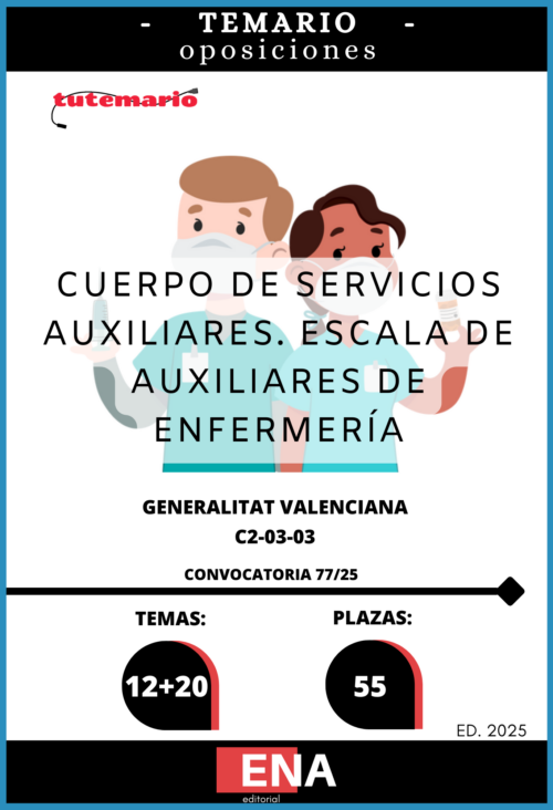1. 55 Plazas Auxiliar Enfermería GVA 2025. Convocatoria 77/25 C2-03-03. TEMARIO (ONLINE).