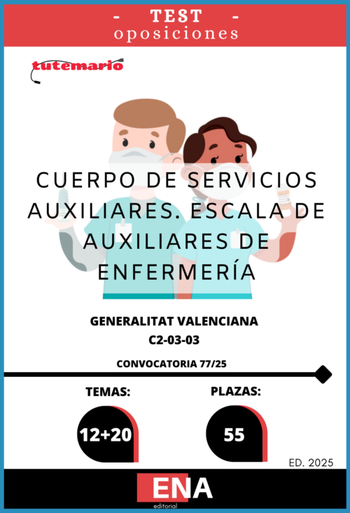 Material de estudio para la Oposición de 55 Plazas Auxiliar Enfermería GVA 2025 Convocatoria 77/25 C2-03-03