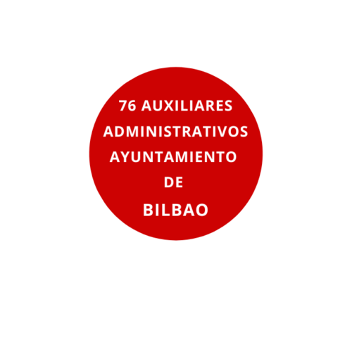 76 plazas Auxiliar Administrativo. Ayuntamiento de Bilbao