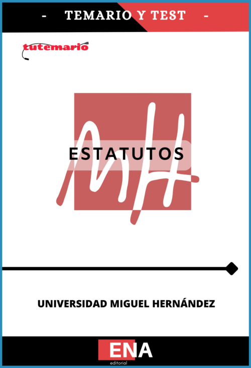 7. Universidad Miguel Hernández Estatutos. TEMARIO y TEST (ONLINE)