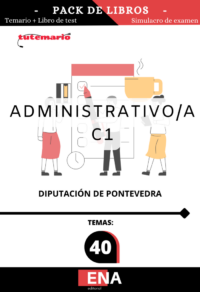 Pack de LIBRO TEMARIO y LIBRO DE TEST, con preguntas (DE CUATRO OPCIONES DE RESPUESTA), sobre los 40 temas solicitados para el estudio de la fase de oposición de plazas de Administrativo General de Administración, encuadradas en la escala de Administración General, subescala administrativa, integradas en el grupo C1 de la Diputación de Pontevedra.