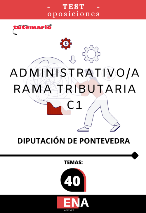 4. TEST Administrativo C1 Rama Tributaria Diputación de Pontevedra. (ONLINE)