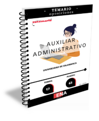 LIBRO TEMARIO, los 17 temas solicitados para el estudio de la fase de oposición de las 63 plazas de Auxiliares Administrativos, convocadas por la Universidad de Salamanca, y publicado en el BOE el 08/07/2025: