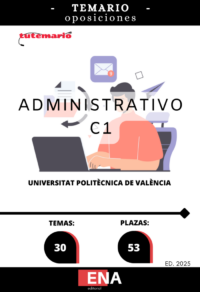 LIBRO TEMARIO, sobre los 30 temas solicitados para el estudio de la fase de oposición de la convocatoria de  UPV, la cual tiene por objeto la selección de personal, mediante el sistema de concurso-oposición por los turnos libre y de promoción interna, para cubrir cincuenta y tres (53) vacantes del grupo C, subgrupo C1, sector de Administración General, Administrativo en la Universitat Politècnica de València. Publicado en el BOE el 24/07/2025.