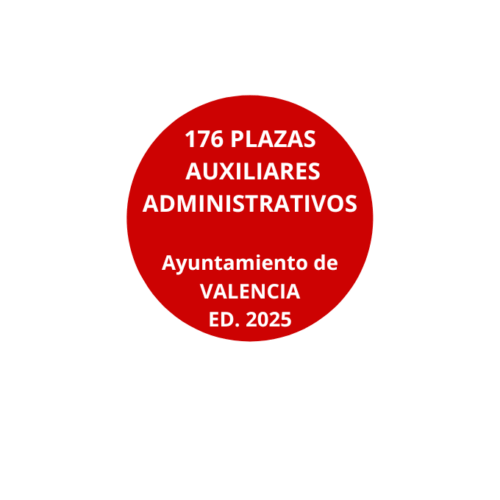 OPOSICIONES AUXILIAR ADMINISTRATIVO AYUNTAMIENTO DE VALENCIA 176 PLAZAS ED. 2025