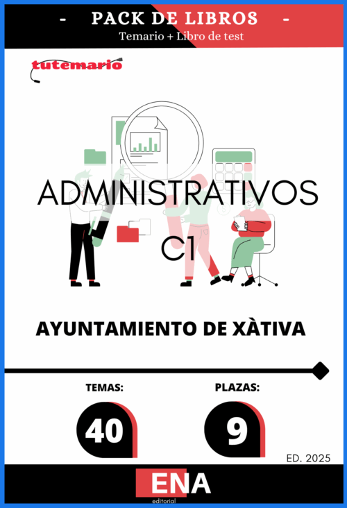 Material de estudio para la Oposición 9 Administrativo C1 Ayuntamiento Xátiva Játiva 2025.