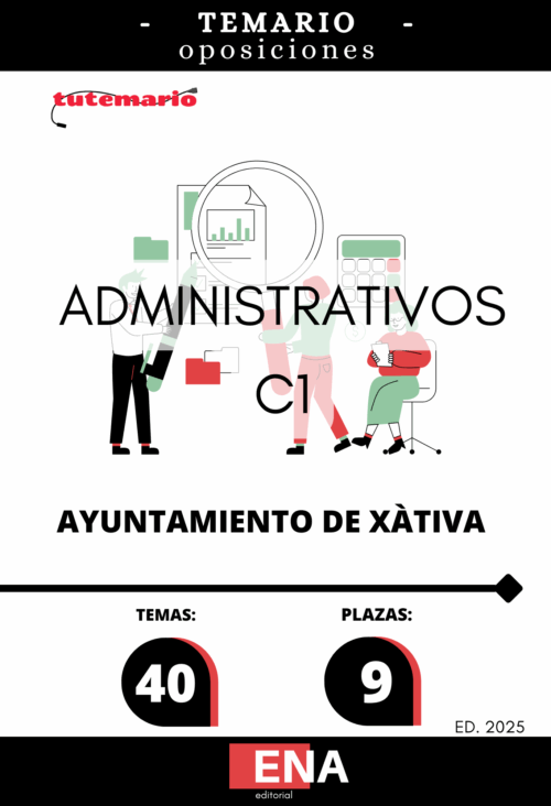 Material de estudio para la Oposición 9 Administrativo C1 Ayuntamiento Xátiva Játiva 2025.