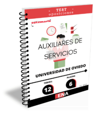 LIBRO DE TEST, con preguntas (DE CUATRO OPCIONES DE RESPUESTA), sobre los 12 temas solicitados para la fase de oposición, de las 6 plazas convocadas por la Universidad de Oviedo: Resolución de 4 DE AGOSTO de 2025, del Rector de la universidad de Oviedo, por la que se convoca concurso-oposición libre para la provisión de 12 plazas con la categoría de Auxiliar de servicios, Grupo IV.
