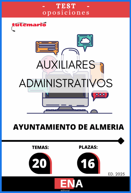 Material de estudio para las Oposiciones 2025 Auxiliar Administrativo Ayuntamiento de Almería.