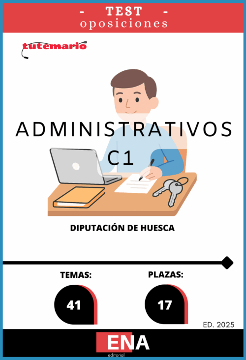 Material de estudio para la Oposición 17 Administrativos C1 Diputación de Huesca. 2025.