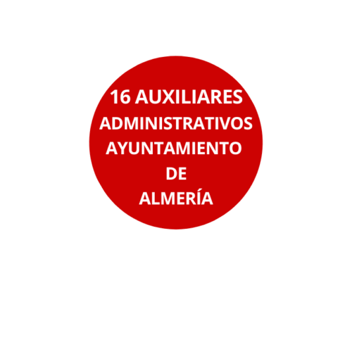 Oposición ED. 2025 16 plazas Auxiliar Administrativo Ayuntamiento de Almería
