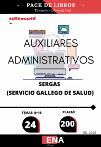 LIBRO TEMARIO y LIBRO TEST, con preguntas (DE CUATRO OPCIONES DE RESPUESTA) sobre los 24 temas solicitados para el estudio de la fase de oposición de las 200 plazas de AUXILIARES ADMINISTRATIVOS, convocadas por el SERGAS, POR RESOLUCIÓN de 21 de agosto de 2025, de la Dirección General de Recursos Humanos, por la que se convoca concurso-oposición para el ingreso en las categorías de grupo auxiliar de la función administrativa, personal de servicios generales y celador/a