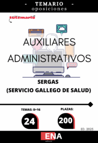 LIBRO TEMARIO sobre los 24 temas solicitados para el estudio de la fase de oposición de las 200 plazas de AUXILIARES ADMINISTRATIVOS, convocadas por el SERGAS, POR RESOLUCIÓN de 21 de agosto de 2025, de la Dirección General de Recursos Humanos, por la que se convoca concurso-oposición para el ingreso en las categorías de grupo auxiliar de la función administrativa, personal de servicios generales y celador/a
