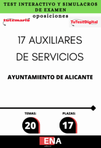 TEST INTERACTIVO, con preguntas (DE CUATRO OPCIONES DE RESPUESTA), sobre los 20 temas solicitados para el estudio de la fase de oposición, de las 17 plazas de Auxiliar de Servicios Generales, encuadrada en la Escala de Administración General, Subescala Servicios Especiales, Grupo profesional C Subgrupo C2, publicadas por resolución del Ayuntamiento de Alicante