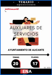 TEMA ONLINE LIBRO TEMARIO , sobre los 20 temas solicitados para el estudio de la fase de oposición, de las 17 plazas de Auxiliar de Servicios Generales, encuadrada en la Escala de Administración General, Subescala Servicios Especiales, Grupo profesional C Subgrupo C2, publicadas por resolución del Ayuntamiento de Alicante