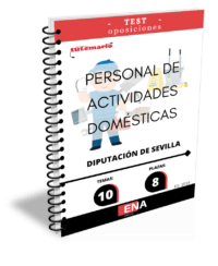 LIBRO DE TEST, con preguntas (DE CUATRO OPCIONES DE RESPUESTA), sobre 10 temas solicitados para el estudio de la fase de oposición, de las 8 plazas convocadas por la Diputación de Sevilla, Por Resolución n.º 5787/2025, de 20 de agosto, se aprueban las BASES ESPECÍFICAS POR LAS QUE SE REGIRÁ LA CONVOCATORIA PARA LA PROVISIÓN, EN TURNO LIBRE, DE OCHO PLAZAS DE “PERSONAL DE ACTIVIDADES DOMÉSTICAS” VACANTES EN LAS PLANTILLAS DE PERSONAL FUNCIONARIO Y LABORAL, CORRESPONDIENTES A LAS OEP DE 2023 Y 2024,