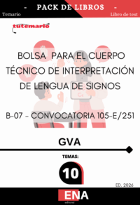 Pack de LIBRO TEMARIO y LIBRO DE TEST, sobre los 10 temas solicitados para el estudio de la CONVOCATORIA 105-E/25, para la BOLSA de ocupación temporal específica del CUERPO TÉCNICO EN INTERPRETACIÓN DE LA LENGUA DE SIGNOS, B-07. Publicado en el Diario Oficial de la Generalitat Valenciana el 10 de noviembre de 2025.