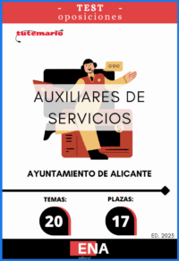 LIBRO DE TEST, con preguntas (DE CUATRO OPCIONES DE RESPUESTA), sobre los 20 temas solicitados para el estudio de la fase de oposición, de las 17 plazas de Auxiliar de Servicios Generales, encuadrada en la Escala de Administración General, Subescala Servicios Especiales, Grupo profesional C Subgrupo C2, publicadas por resolución del Ayuntamiento de Alicante