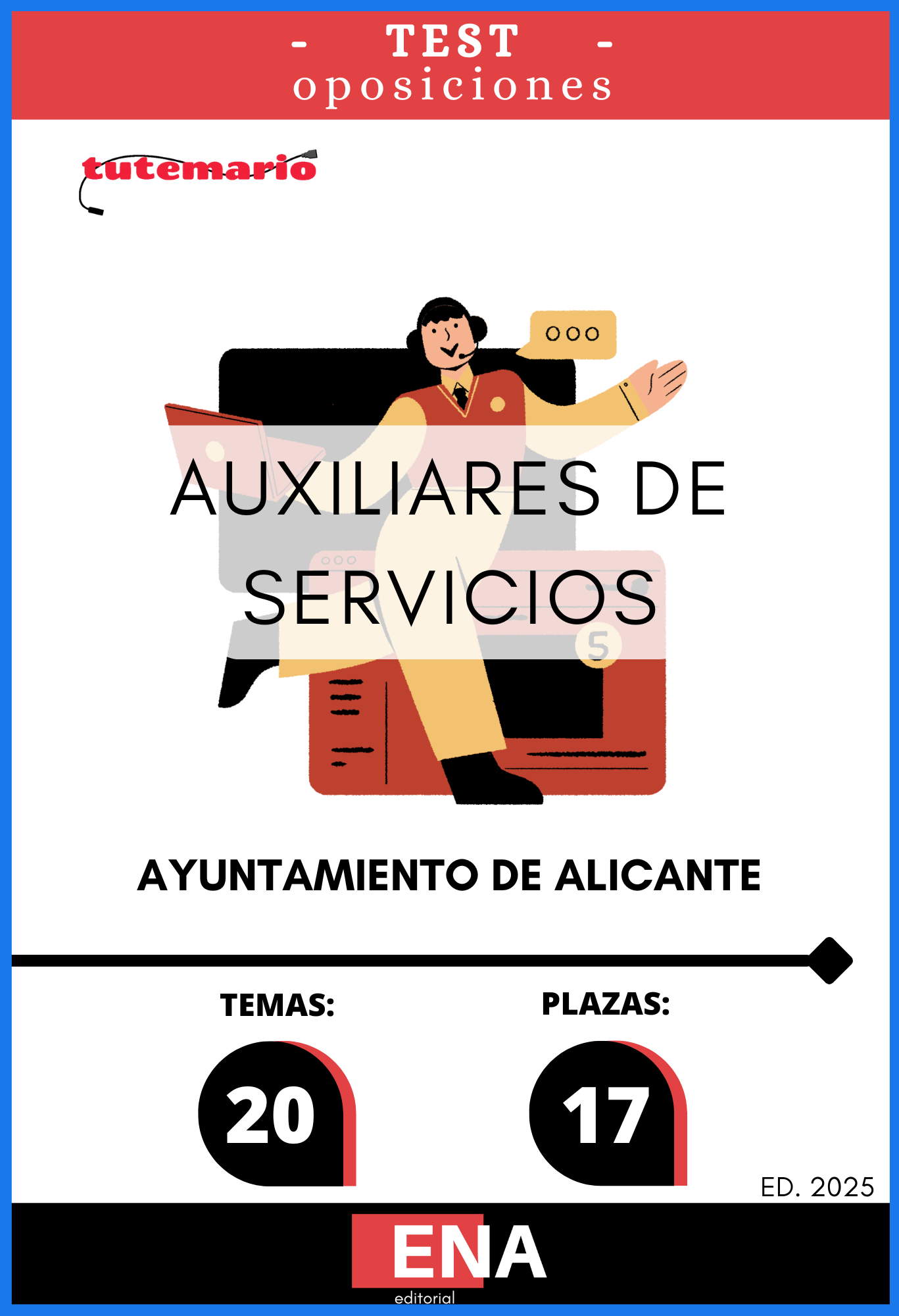 4. TEST 17 Auxiliar de servicios Ayuntamiento de Alicante. FORMATO ONLINE