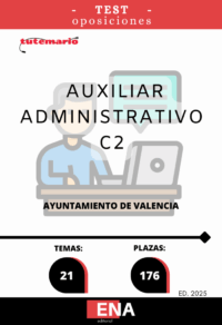 LIBRO DE TEST, donde desarrollamos, los 21 temas solicitados para la fase de oposición, de las 176 plazas de Auxiliar Administrativo C2 convocadas por el Ayuntamiento de Valencia por publicación el 12 DE JULIO DE 2024,  en el Boletín Oficial de la Provincia de Valencia, POR TURNO LIBRE.