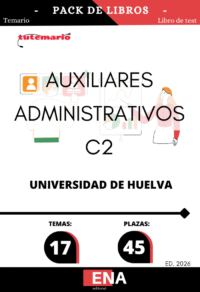 Pack de LIBRO TEMARIO y LIBRO DE TEST, con preguntas (DE CUATRO OPCIONES DE RESPUESTA), sobre los 17 temas solicitados para el estudio de la fase de oposición, para las 45 plazas del Cuerpo Auxiliar Administrativo de la Universidad de Huelva
