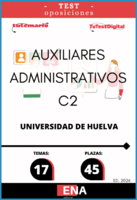 LIBRO DE TEST, con preguntas (DE CUATRO OPCIONES DE RESPUESTA), sobre los 17 temas solicitados para el estudio de la fase de oposición, para las 45 plazas del Cuerpo Auxiliar Administrativo de la Universidad de Huelva, convocadas