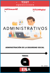 LIBRO DE TEST, con preguntas (DE CUATRO OPCIONES DE RESPUESTA), sobre los 36 temas solicitados para el estudio de la fase de oposición de las  convocadas por Resolución de 22 de diciembre de 2025, de la Subsecretaría, por la que se convoca proceso selectivo para ingreso, por el sistema general de acceso libre y promoción interna, en el Cuerpo Administrativo de la Administración de la Seguridad Social.