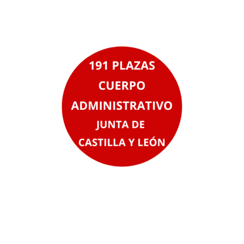 Oposición 191 Plazas Cuerpo Administrativo Junta de Castilla y León.