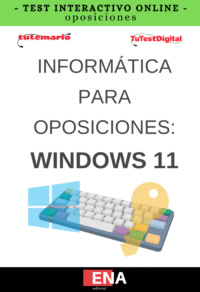 0. TEST Oposiciones de informática WINDOWS 11 INTERACTIVO desde 2 €