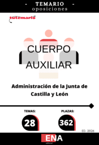 LIBRO TEMARIO, sobre los 28 temas solicitados para el estudio de las oposiciones de 362 plazas del Cuerpo Auxiliar, convocadas por la Administración de Castilla y León, por de 7 de enero de 2026, de la Viceconsejería de Administraciones Públicas y Atención al Ciudadano, por la que se convocan procesos selectivos para el ingreso, por el sistema de acceso libre, en los Cuerpos Administrativo y Auxiliar de la Administración de la Comunidad de Castilla y León.