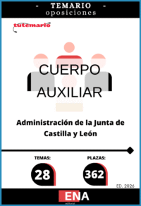 LIBRO TEMARIO, sobre los 28 temas solicitados para el estudio de las oposiciones de 362 plazas del Cuerpo Auxiliar, convocadas por la Administración de Castilla y León, por de 7 de enero de 2026, de la Viceconsejería de Administraciones Públicas y Atención al Ciudadano, por la que se convocan procesos selectivos para el ingreso, por el sistema de acceso libre, en los Cuerpos Administrativo y Auxiliar de la Administración de la Comunidad de Castilla y León.