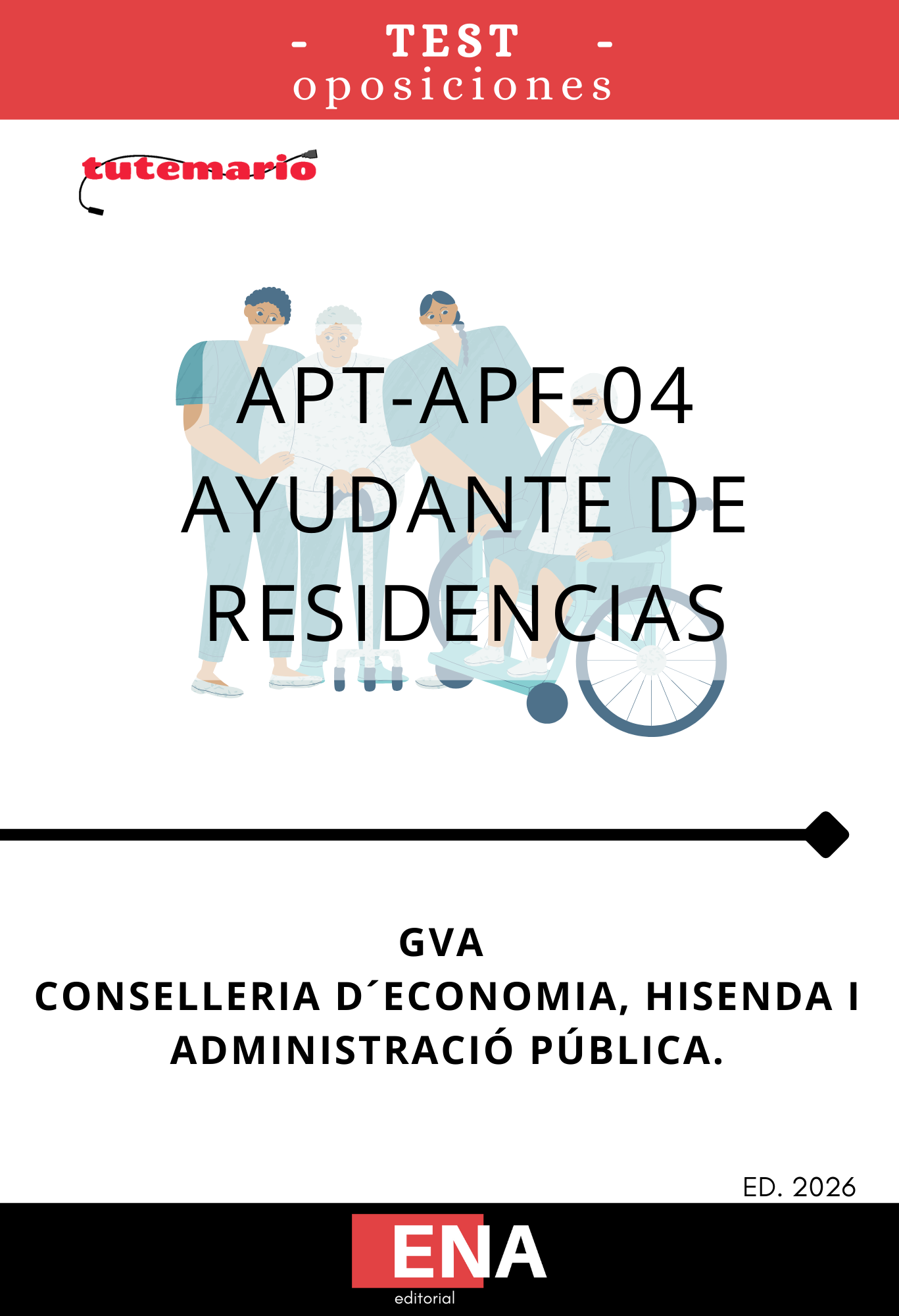 TEST. Oposición Ayudante de Residencias GVA APF-04 (117). ED 2026 formato PDF
