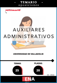 Material de estudio TEMARIOS y TEST para la Oposición Auxiliar Administrativo Universidad de Valladolid.